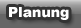 planung
